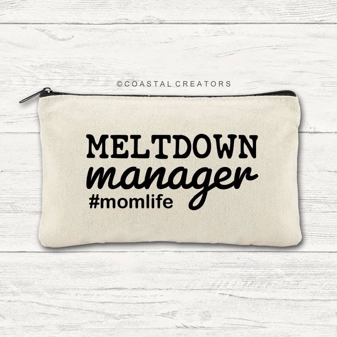 Meltdown Manager #momlife Canvas Makeup Zipper Bag (Unlined)