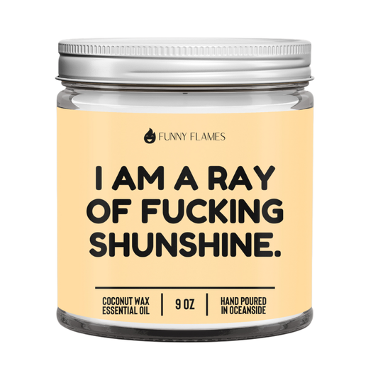 I Am A Ray Of F*cking Sunshine Candle