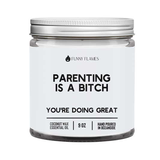 Parenting Is A B*tch! Candle