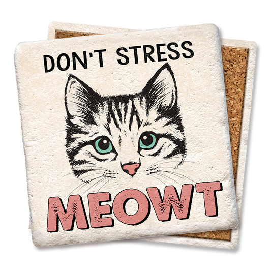 Don't Stress Meowt Coaster